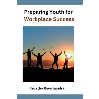 Preparing Youth for Workplace Success