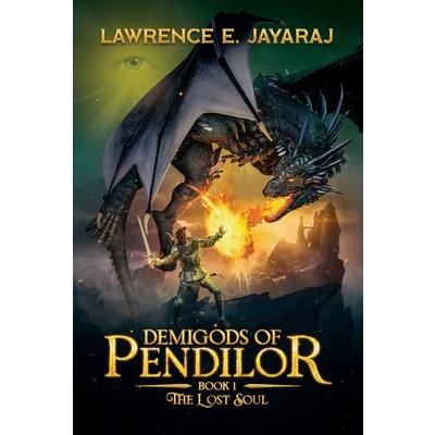 Demigods of Pendilor (The Lost Soul)