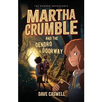 Martha Crumble and the Dendro Doorway