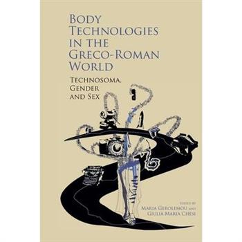 Body Technologies in the Greco-Roman World