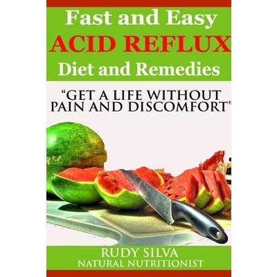 Fast and Easy Acid Reflux Diet and Remedies