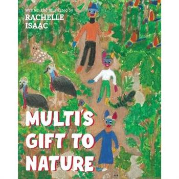 Multi's Gift to Nature