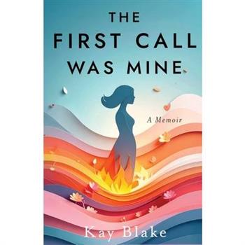 The First Call Was Mine