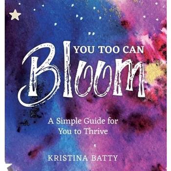 You Too Can Bloom