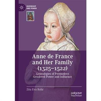 Anne de France and Her Family (1325-1522)