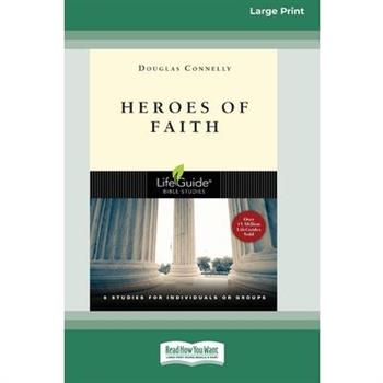Heroes of Faith [Standard Large Print 16 Pt Edition]