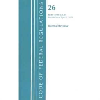 Code of Federal Regulations, Title 26 Internal Revenue 1.501-1.640, Revised as of April 1, 2021