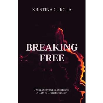 Breaking Free Breaking Free