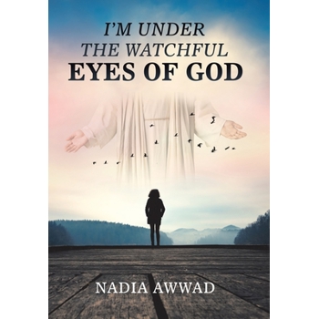 I Under the Watchful Eyes of God