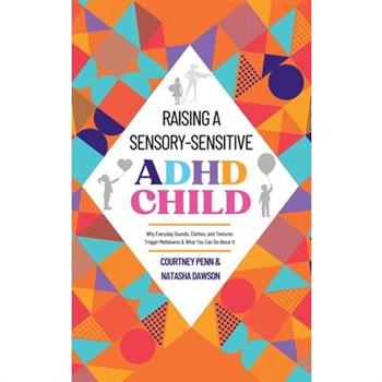 Raising A Sensory-Sensitive ADHD Child