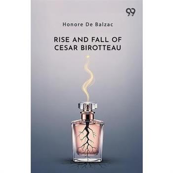 Rise And Fall Of Cesar Birotteau