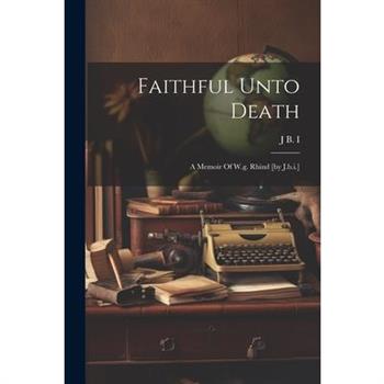 Faithful Unto Death
