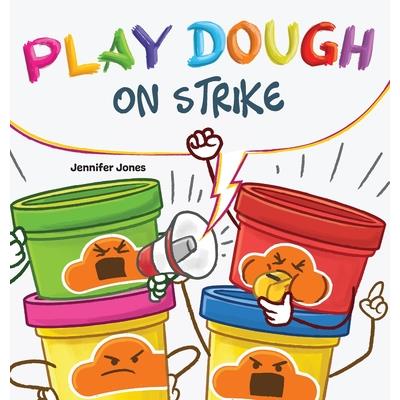 Play Dough On Strike Play Dough On Strike