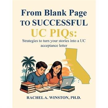 From Blank Page to Successful UC PIQs