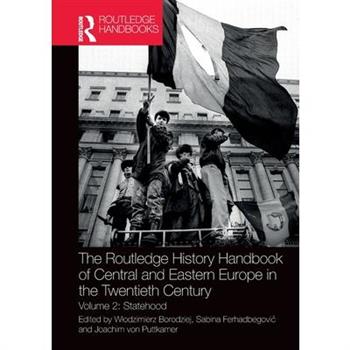 The Routledge History Handbook of Central and Eastern Europe in the Twentieth Century