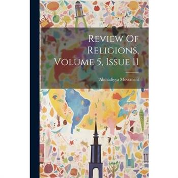 Review Of Religions, Volume 5, Issue 11