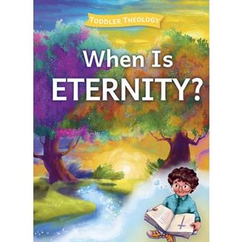 When Is Eternity?