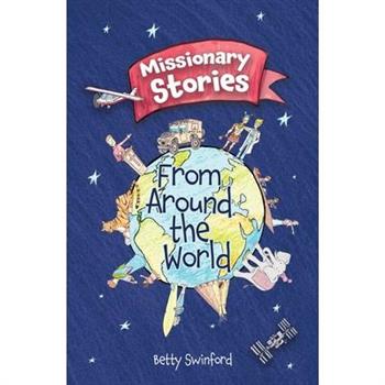 Missionary Stories from Around the World
