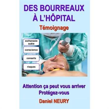 DES BOURREAUX ? L’H?PITAL T矇moignage