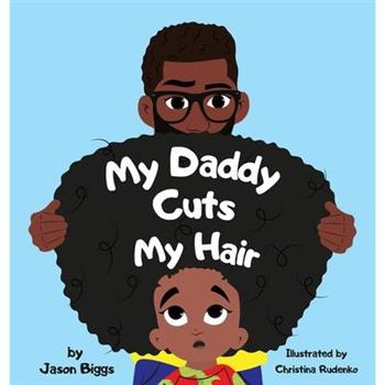My Daddy Cuts My Hair