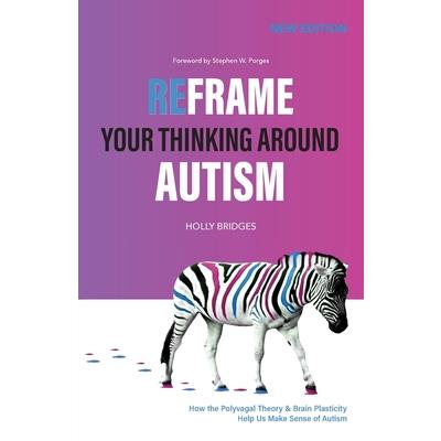 Reframe Your Thinking Around Autism