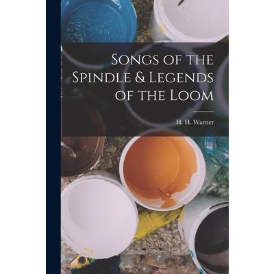 Songs of the Spindle & Legends of the Loom