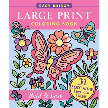 Bold & Easy Large Print Coloring Book - Big and Simple Designs for All Ages