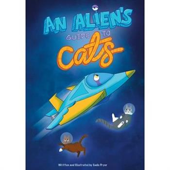 An Alien’s Guide to Cats