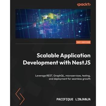 Scalable Application Development with NestJS