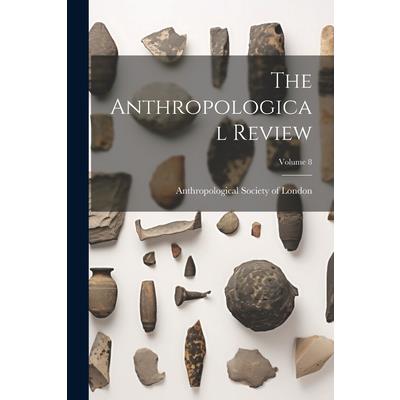 The Anthropological Review; Volume 8