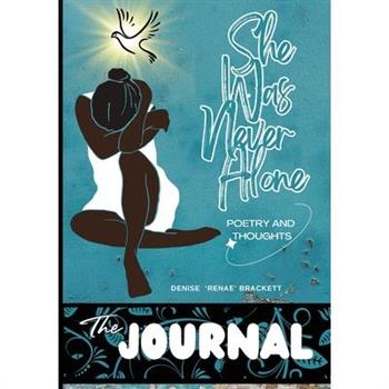 She Was Never Alone - The Journal