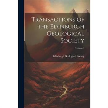 Transactions of the Edinburgh Geological Society; Volume 7