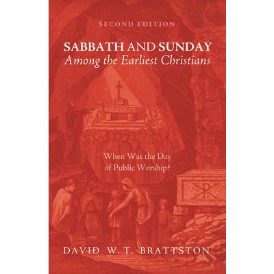 Sabbath and Sunday Among the Earliest Christians