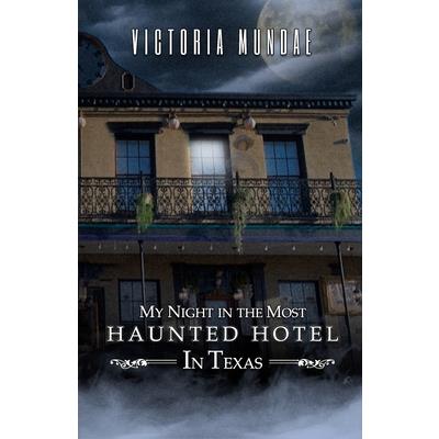 My Night In The Most Haunted Hotel In Texas
