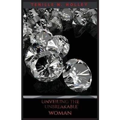 Unveiling the Unbreakable Woman