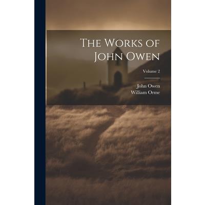 The Works of John Owen; Volume 2