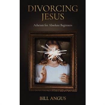 Divorcing Jesus