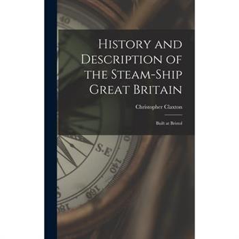 History and Description of the Steam-ship Great Britain