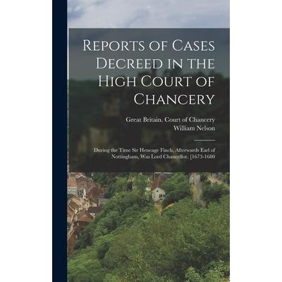 Reports of Cases Decreed in the High Court of Chancery