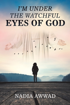 I Under the Watchful Eyes of God