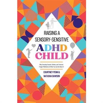 Raising A Sensory-Sensitive ADHD Child