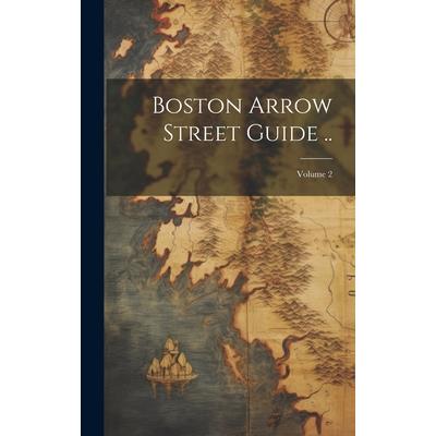 Boston Arrow Street Guide ..; Volume 2