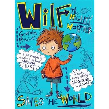 Wilf the Mighty Worrier Saves the World