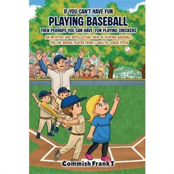 If You Can't Have Fun Playing Baseball Then Perhaps You Can Have Fun Playing Checkers