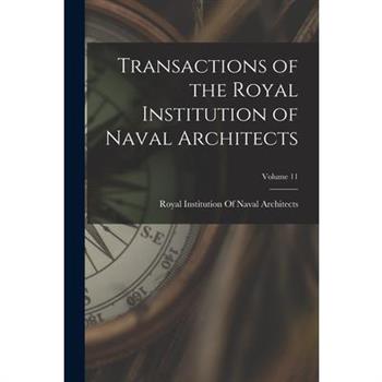 Transactions of the Royal Institution of Naval Architects; Volume 11