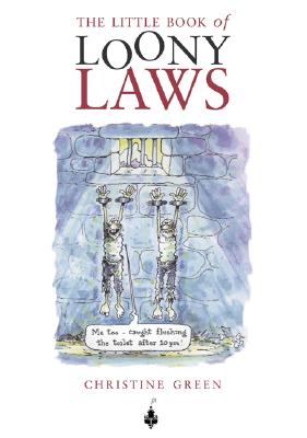 The Little Book of Loony Laws