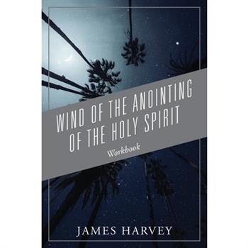 Wind of The Anointing of The Holy Spirit