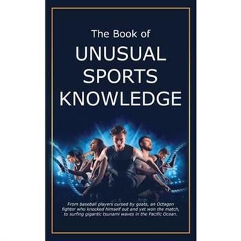 The Book of Unusual Sports Knowledge