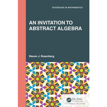 An Invitation to Abstract Algebra