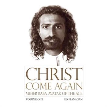Christ Come Again Volume One